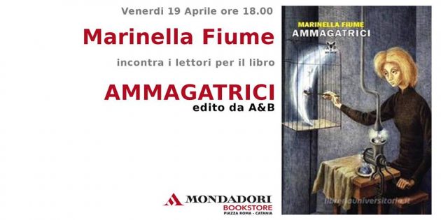 “AMMAGATRICI”, l’ultimo libro di Marinella Fiume